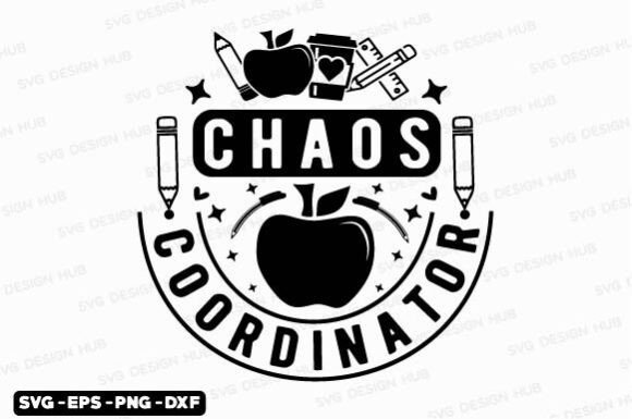 Chaos Coordinator Svg, Teacher Svg Graphics