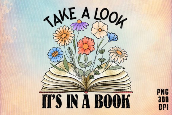 Take a Look It's in a Book T-shirt PNG: Graphics & Crafts for Real Content