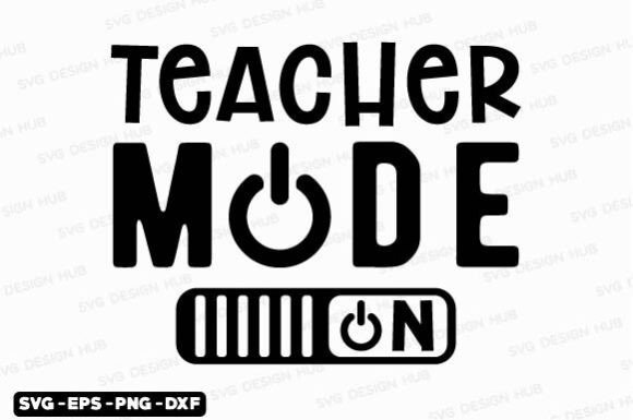 Teacher Mode SVG Graphics for T-Shirt Designs